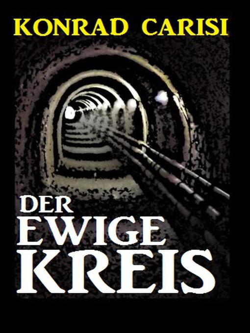 Title details for Der Ewige Kreis by Konrad Carisi - Available